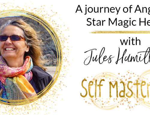Self Mastery and Star Magic Healing with Jules Hamilton